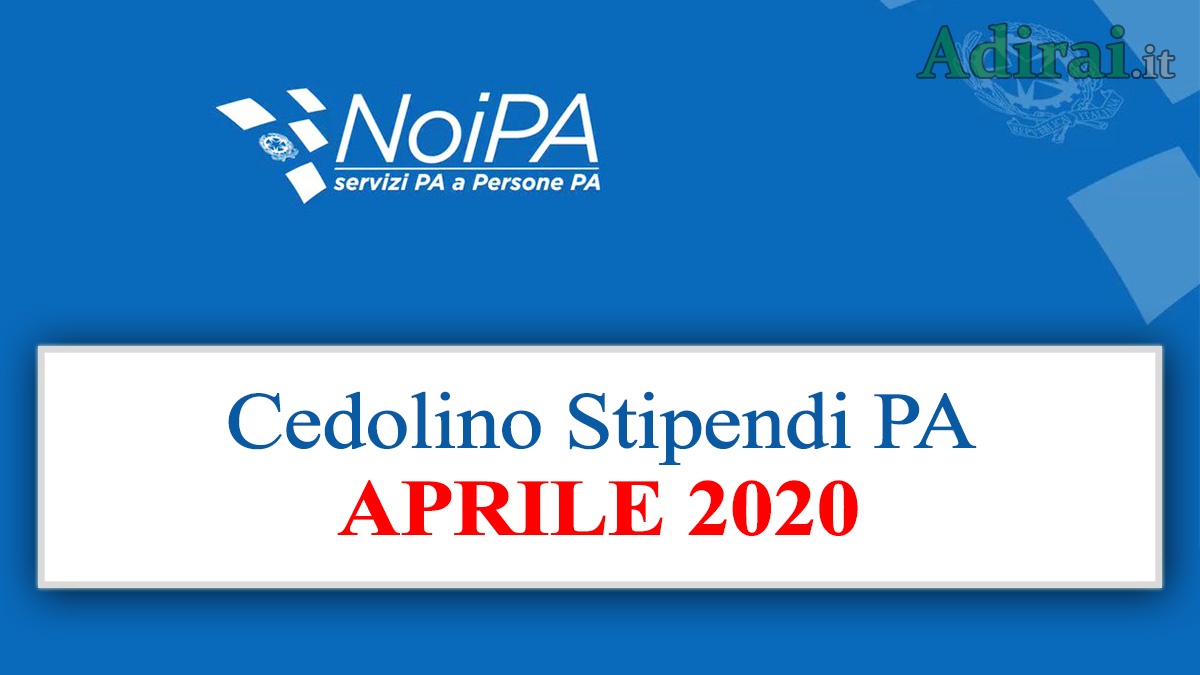 noipa cedolino aprile 2020 accredito stipendio