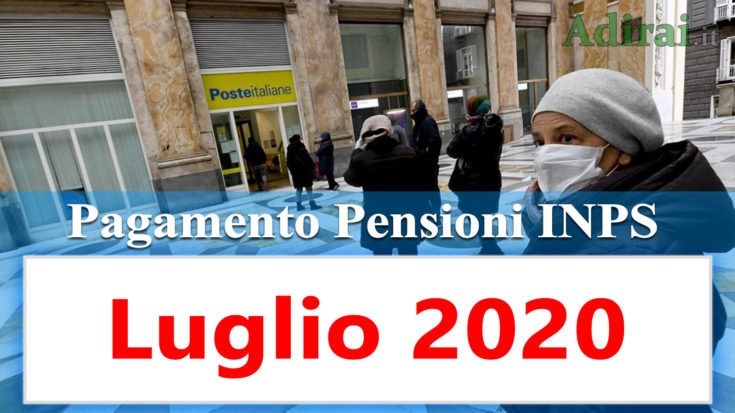 pagamento pensioni inps luglio 2020 e pensione quattordicesima in banca e poste