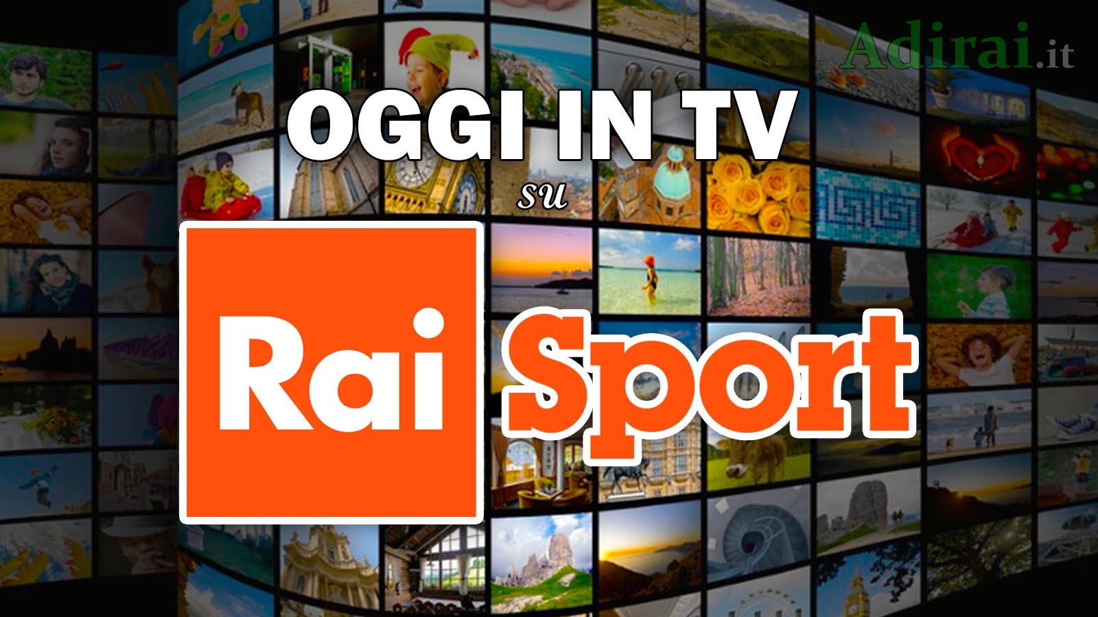 Oggi in TV La programmazione di Rai Sport stasera in TV