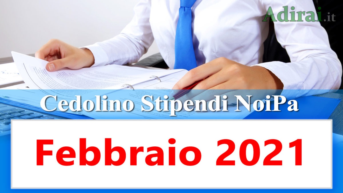 Noipa cedolino Febbraio 2021 data accredito stipendi PA