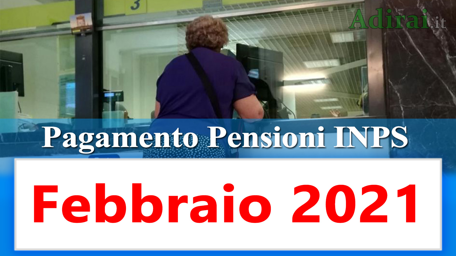 Calendario pagamento pensioni Inps febbraio 2021 in anticipo
