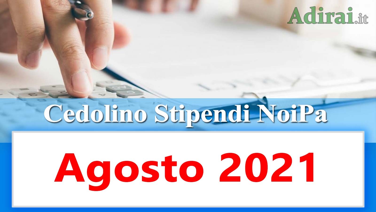 Noipa cedolino Agosto 2021 data accredito stipendi PA