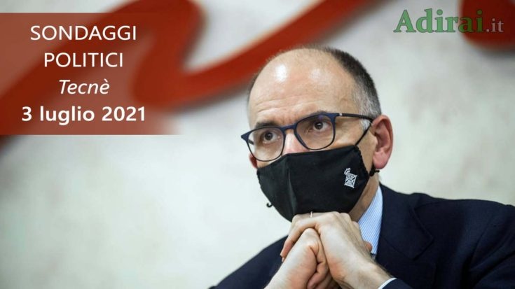 ultimi sondaggi politici 3 luglio 2021 tecne - intenzioni di voto di tutti i partiti italiani