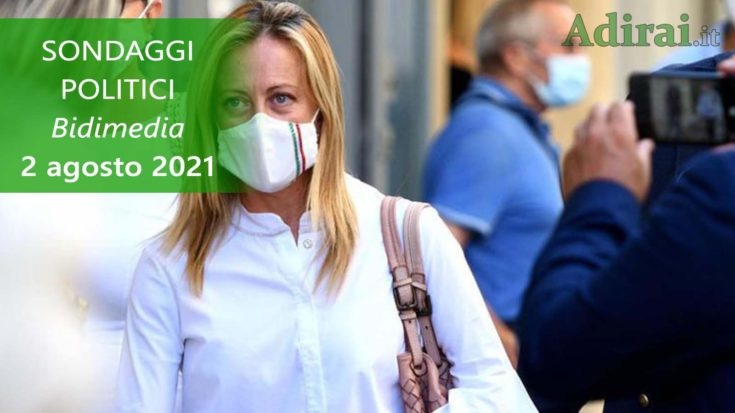 ultimi sondaggi politici 2 agosto 2021 bidimedia - intenzioni di voto di tutti i partiti italiani