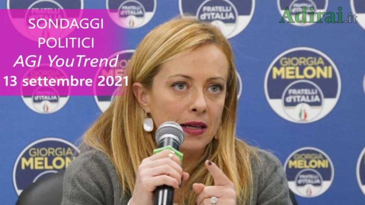 ultimi sondaggi politici 13 settembre 2021 agi youtrend - intenzioni di voto di tutti i partiti italiani