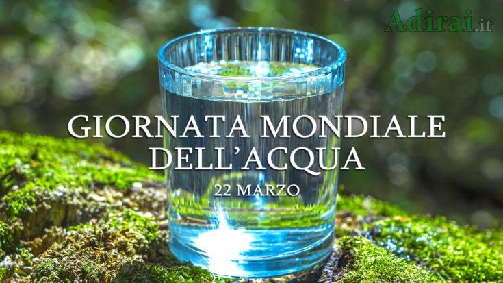 giornata mondiale acqua world water day 22 marzo