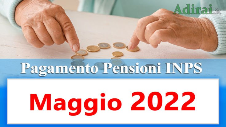 pagamento delle pensioni inps aprile 2022 senza anticipo in banca e in poste