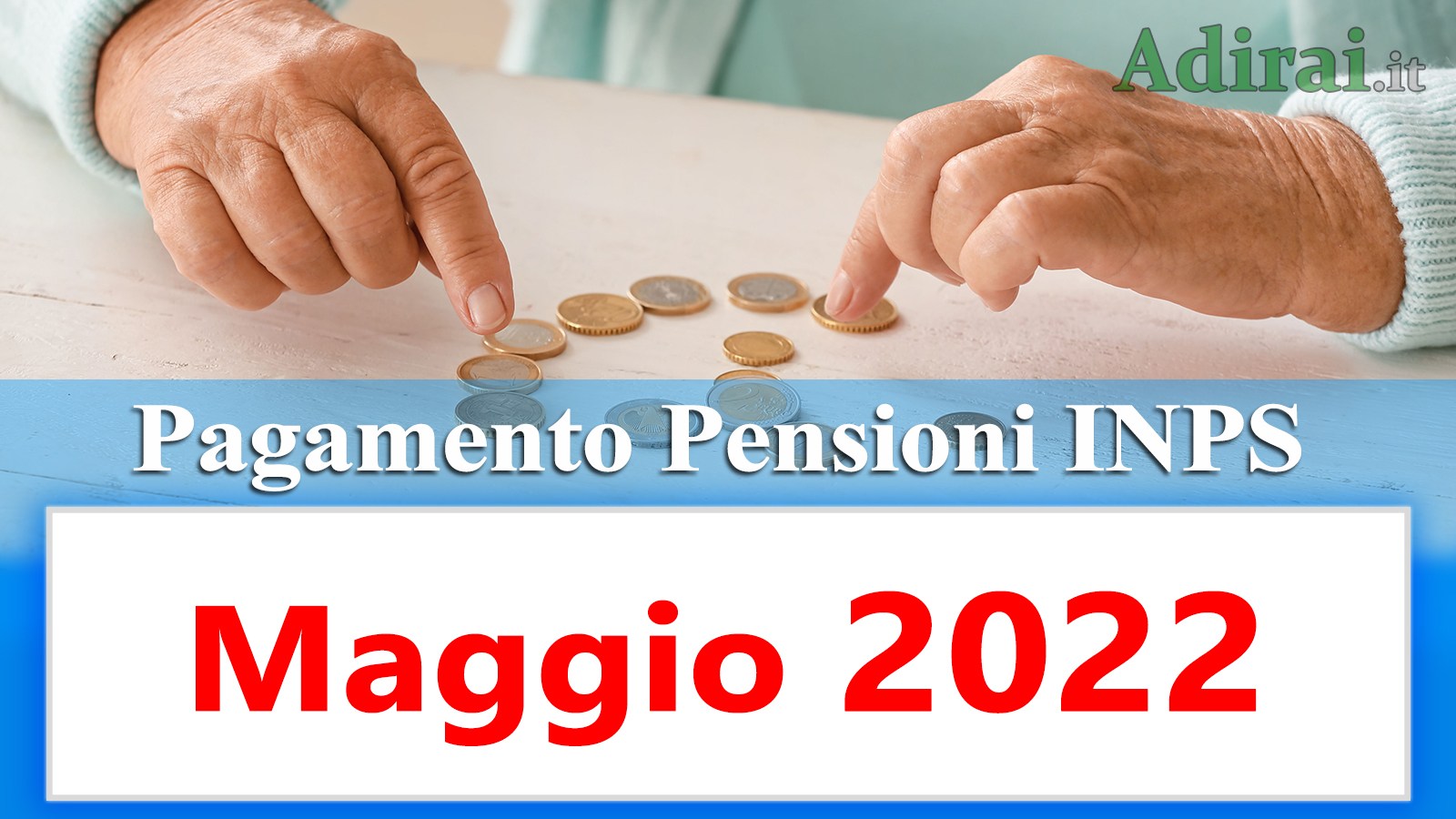 pagamento delle pensioni inps maggio 2022