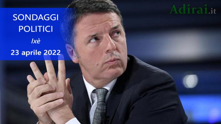ultimi sondaggi politici 23 aprile 2022 ixe di tutti i partiti italiani