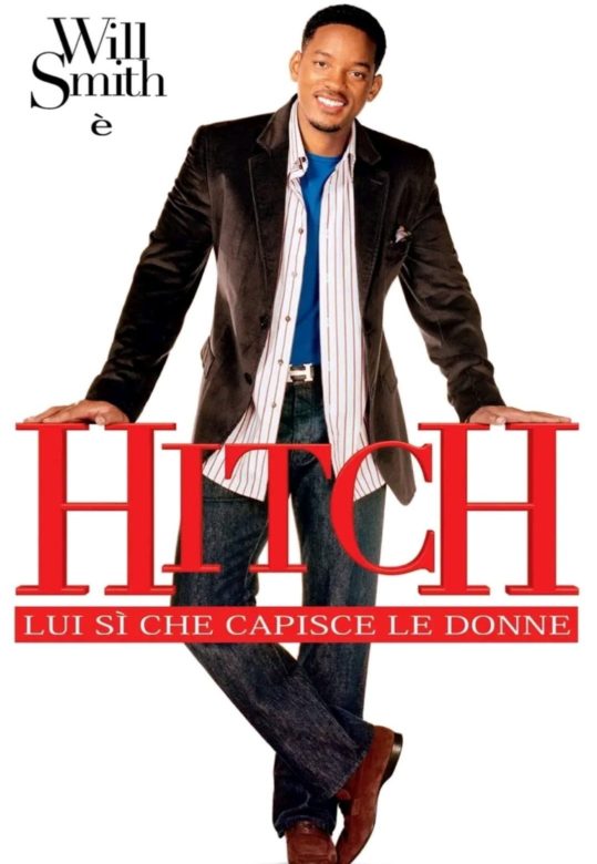Hitch - Lui si che capisce le donne 2005