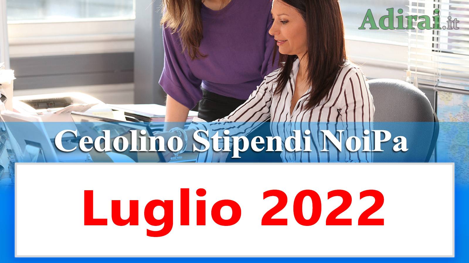 noipa cedolino stipendi pa luglio 2022