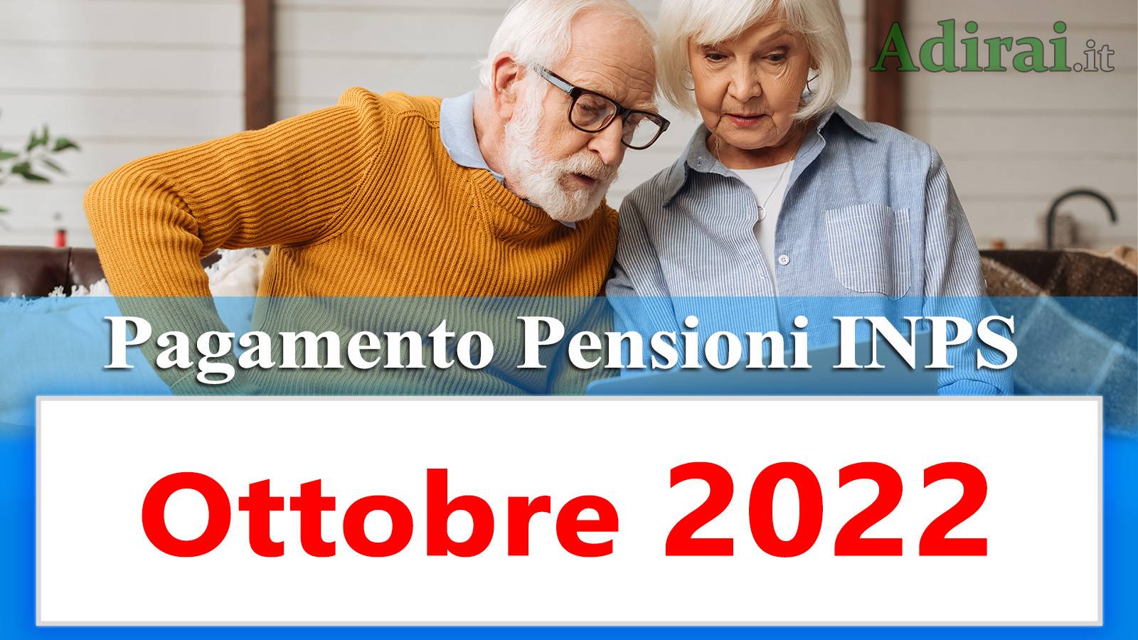 pagamento delle pensioni inps ottobre 2022 senza anticipo in banca e in poste