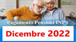 pagamento delle pensioni inps dicembre 2022