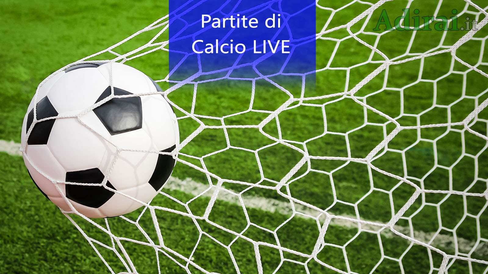 partite di calcio live orari e risultati in tempo reale