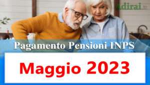 pagamento delle pensioni inps maggio 2023