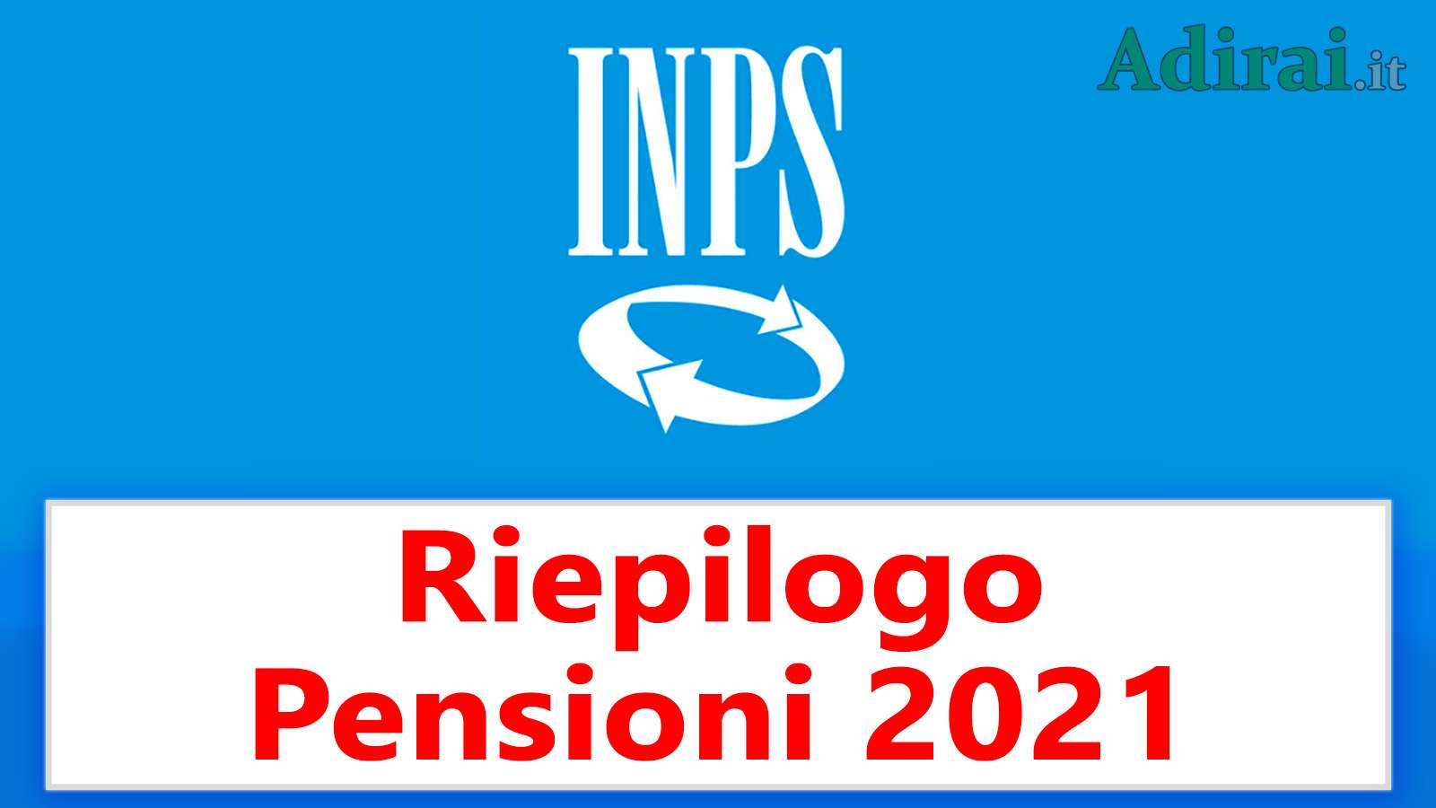 riepilogo pensioni 2021