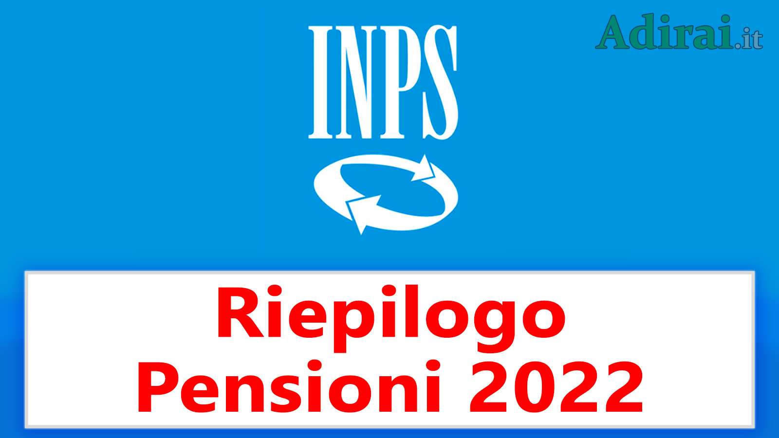 riepilogo pensioni 2022