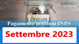 pagamento delle pensioni inps settembre 2023