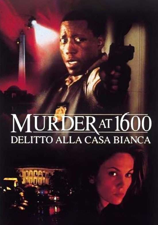 Film Murder at 1600 - Delitto alla Casa Bianca 1997
