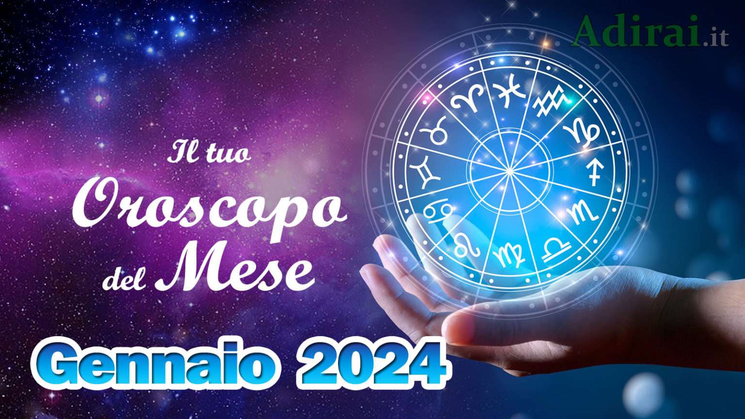 Oroscopo del mese di Gennaio 2024 amore, lavoro tutti i segni
