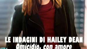 Film Le indagini di Hailey Dean - Omicidio, con amore 2016