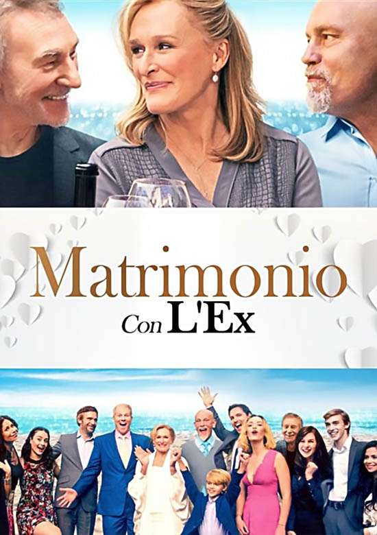 Film Matrimonio con l'ex 2017