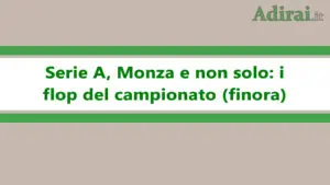 Serie A Monza flop del campionato