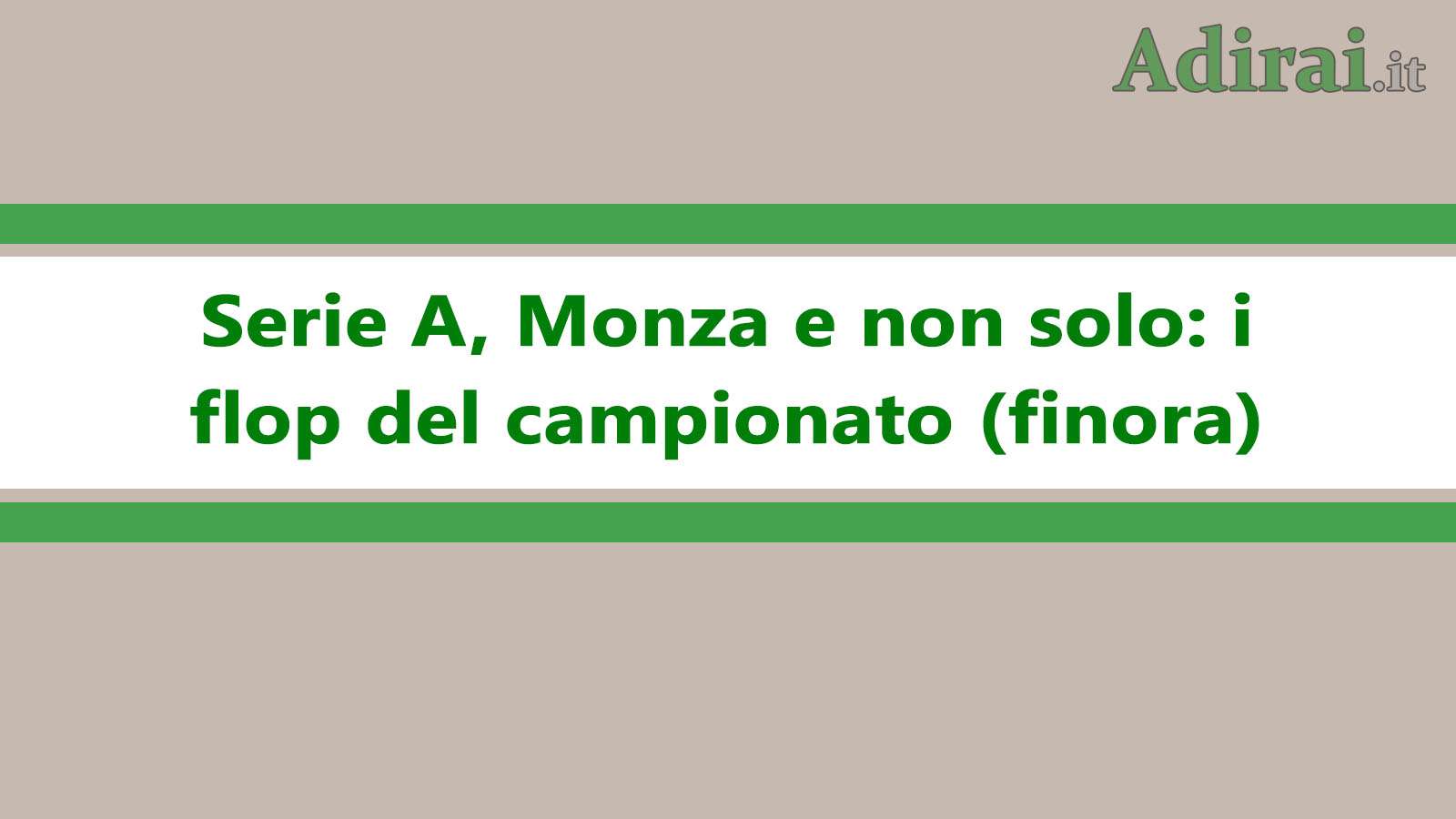 Serie A Monza flop del campionato